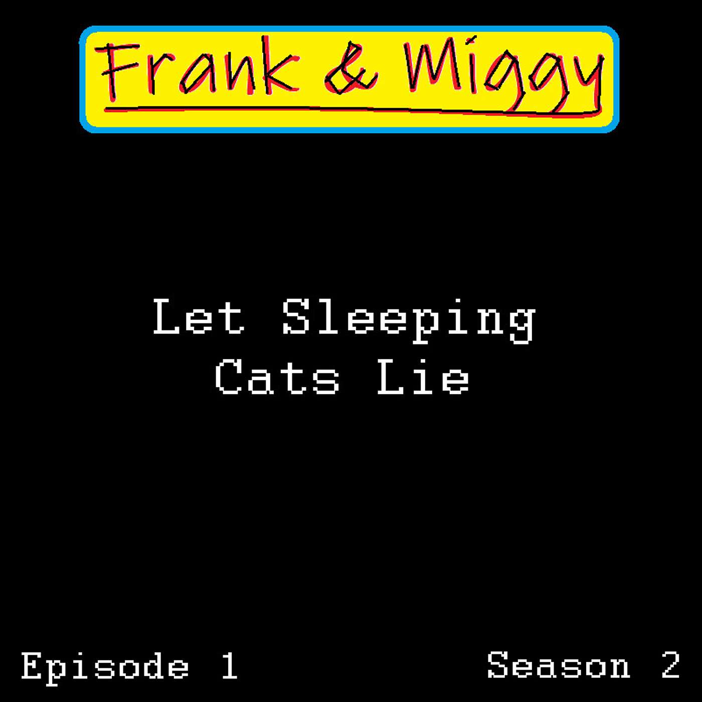 S2E01: Let Sleeping Cats Lie