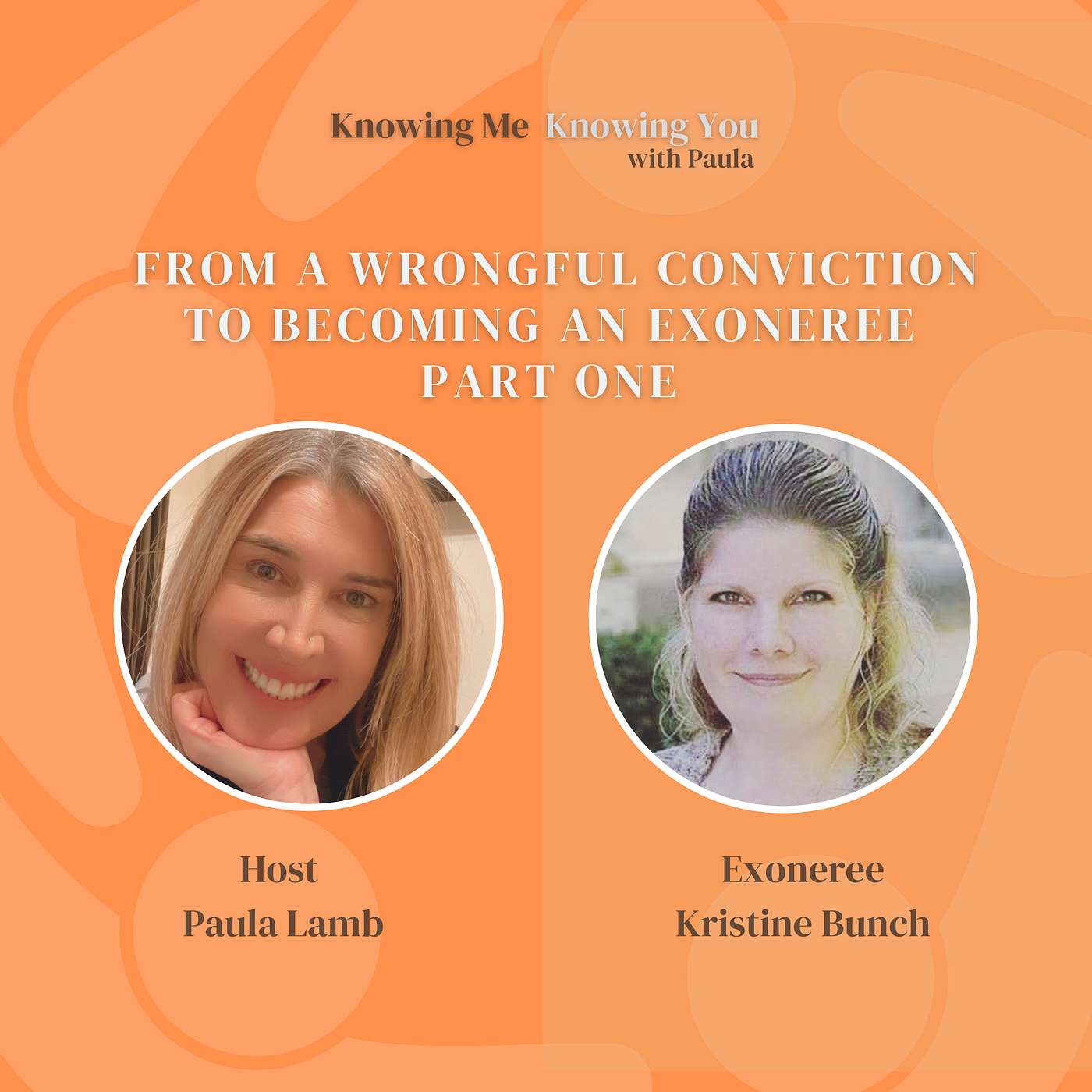 24.  How a Wrongful Conviction Led to 17 years in Prison w/ exoneree Kristine Bunch [Pt 1]
