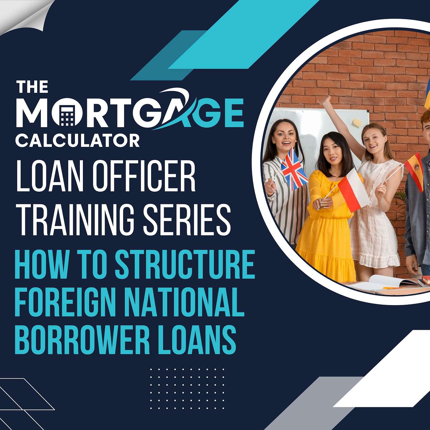 Loan Officer Training 05/14/2024 - How to Structure Foreign National Borrower Loans episode artwork