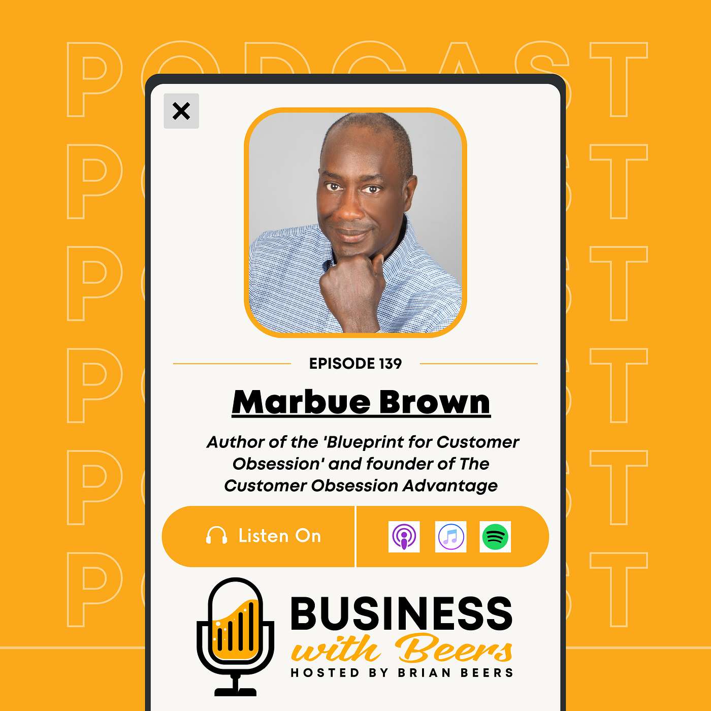 Building a Customer-Obsessed Company with Marbue Brown | Ep 139
