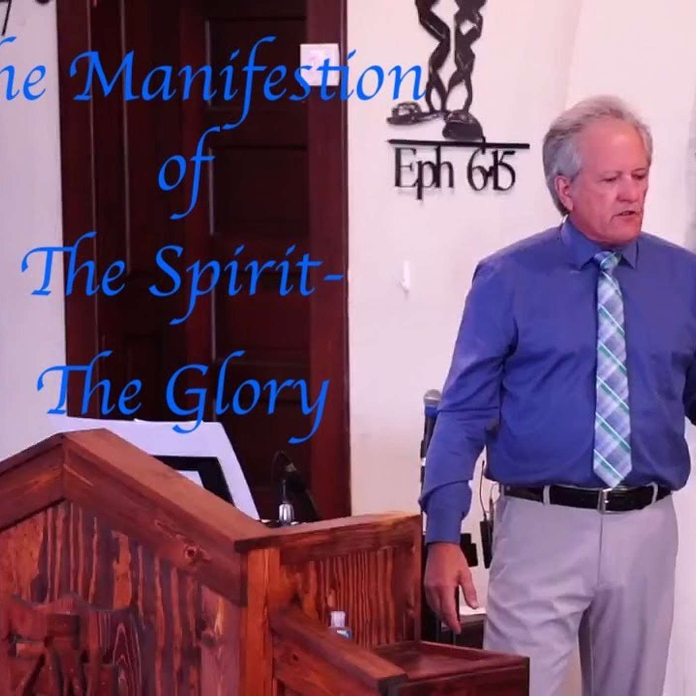 Manifestation of the Spirit- The Glory