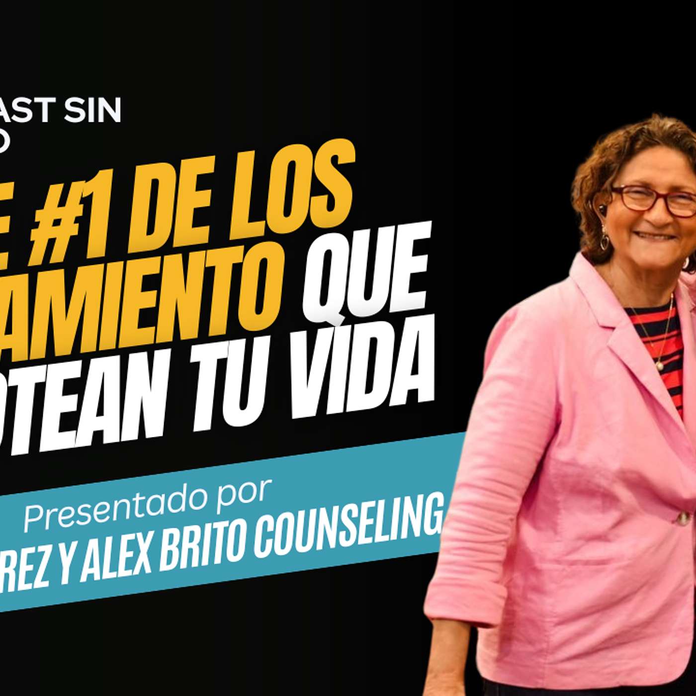 PARTE#1 🎙️ PODCAST SIN FILTRO: 🧠❌  Errores en el Pensamiento que Sabotean tu Vida