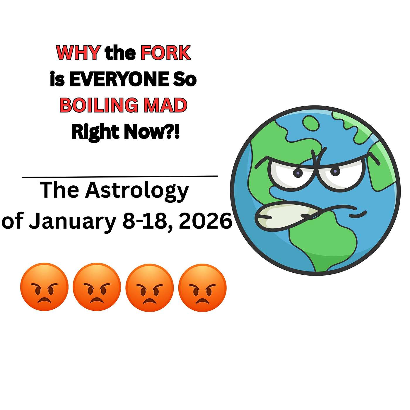 WHY the FORK is Everyone SO Boiling MAD Right Now? The Astrology of January 8-18, 2026💫 January 2026 Astrology. January 2026 Horoscope.