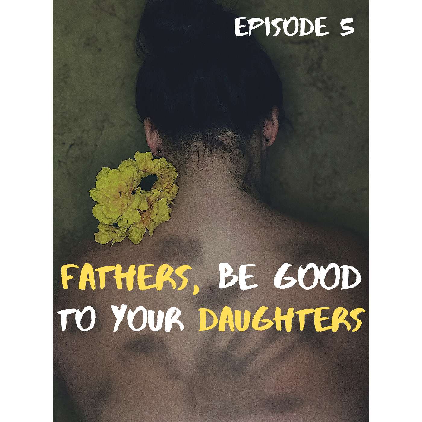 Fathers Be Good to Your Daughters