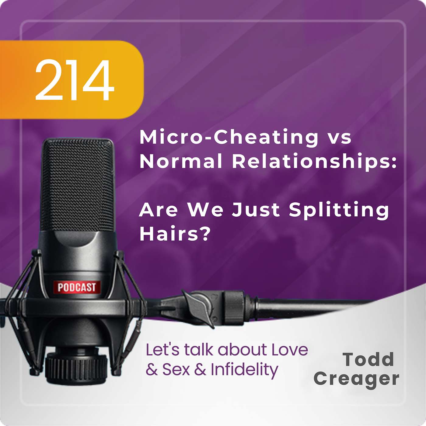 #214  | Micro-Cheating vs. Normal Relationships: When Are We Just Splitting Hairs? episode artwork