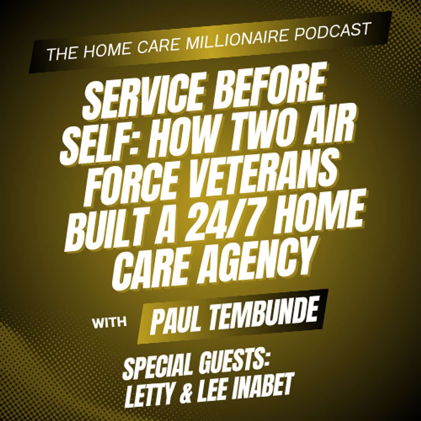 Service Before Self: How Two Air Force Veterans Built a 24/7 Home Care Agency episode artwork