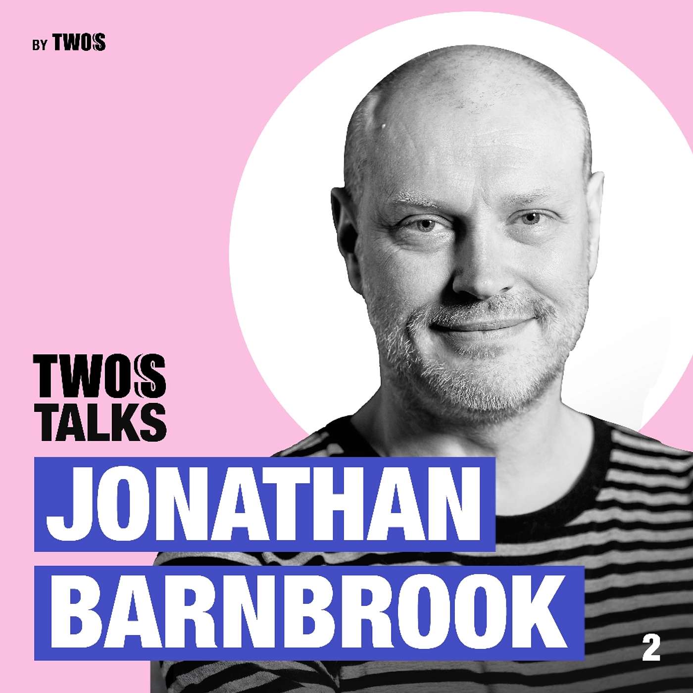 Twos Talks with Jonathan Barnbrook Twos Talks with Jonathan Barnbrook
