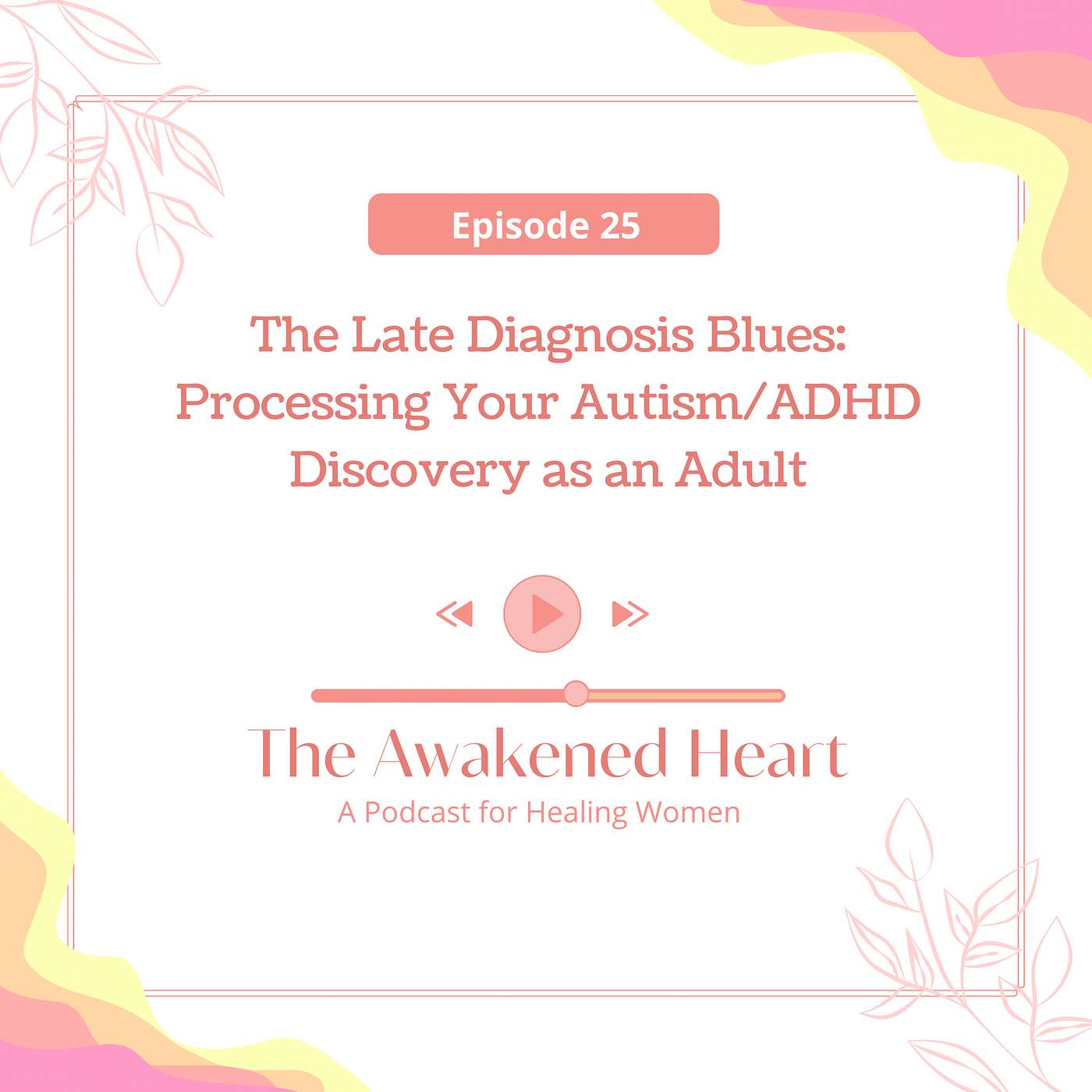 The Late Diagnosis Blues: Processing Your Autism/ADHD Discovery as an Adult episode artwork