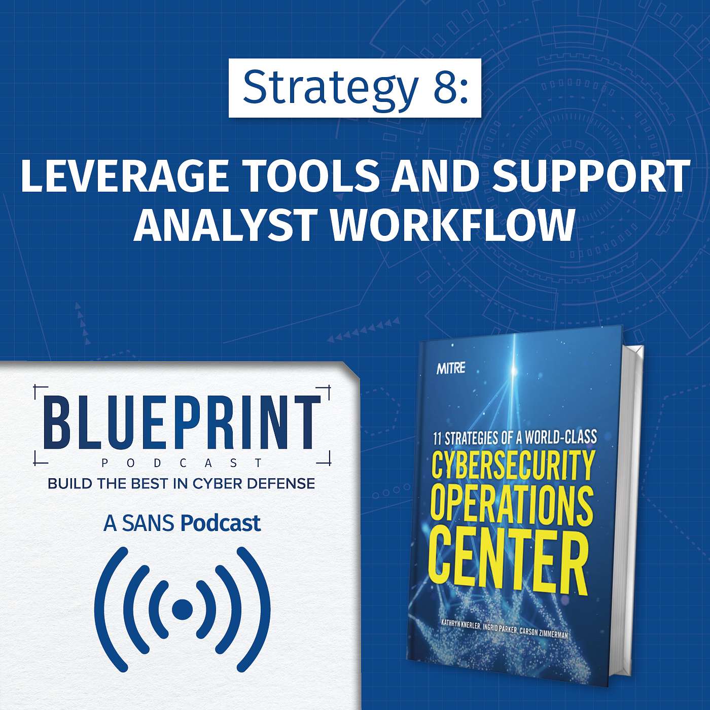 Strategy 8: Leverage Tools and Support Analyst Workflow