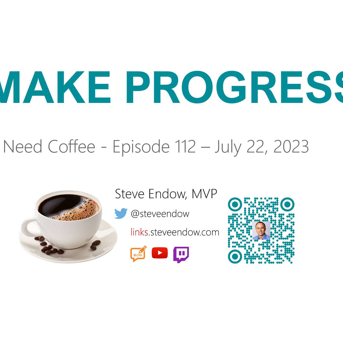 I Need Coffee: Episode 112 - Make Progress