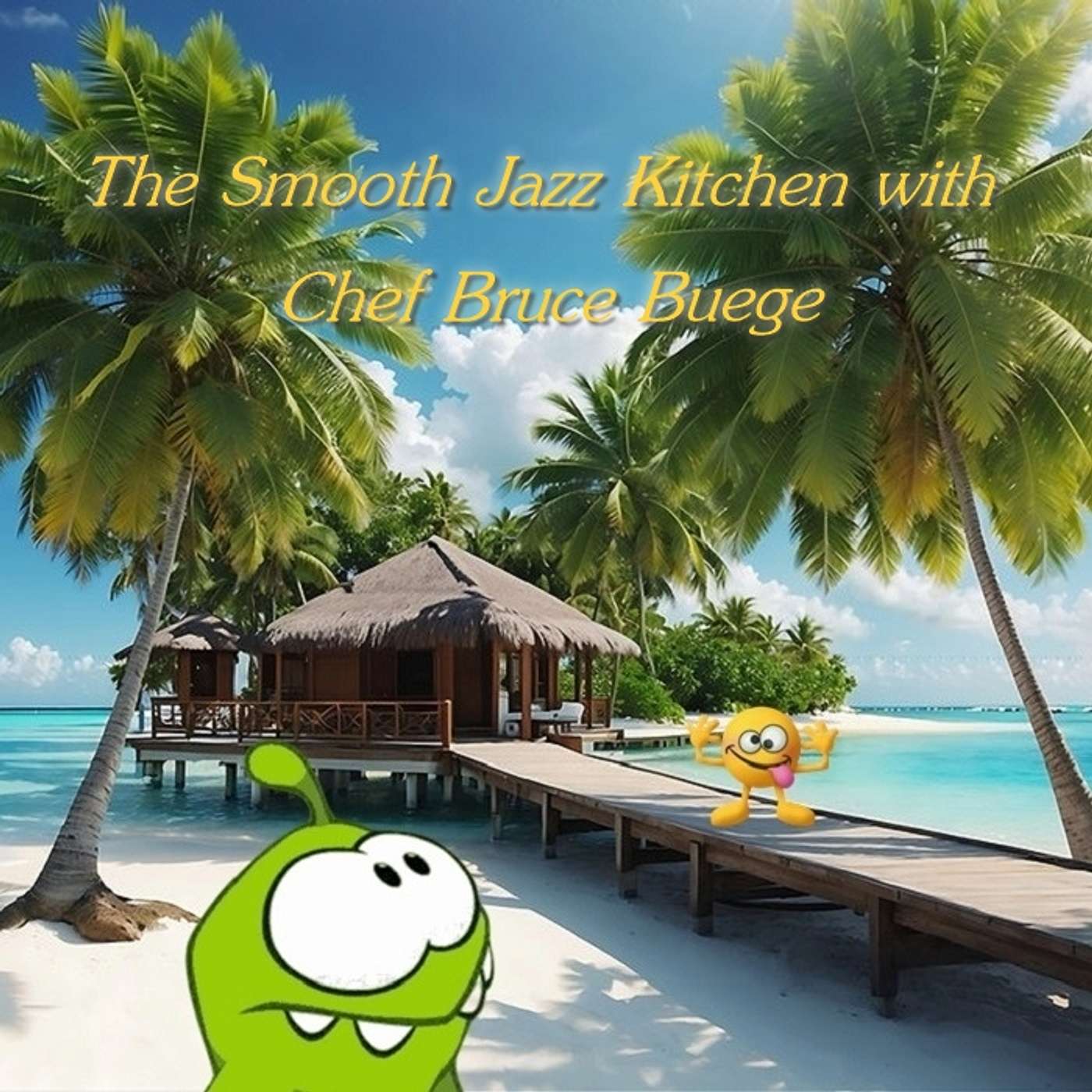 The Smooth Jazz Kitchen with Chef Bruce Buege