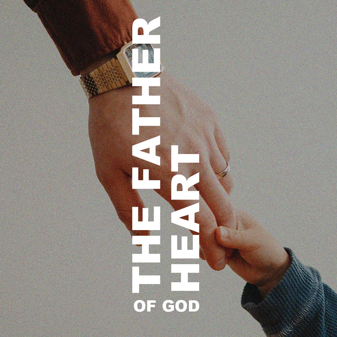 The Father Heart of God