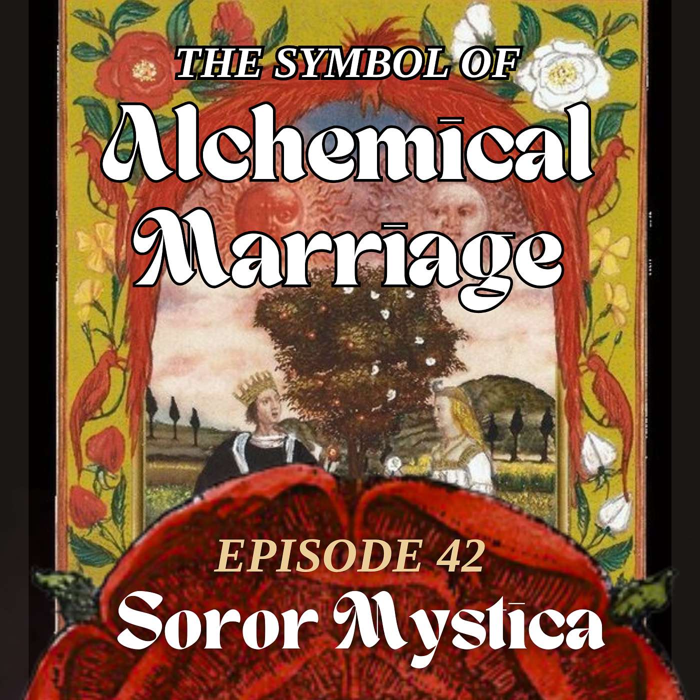 Episode 42: The Symbol of Alchemical Marriage