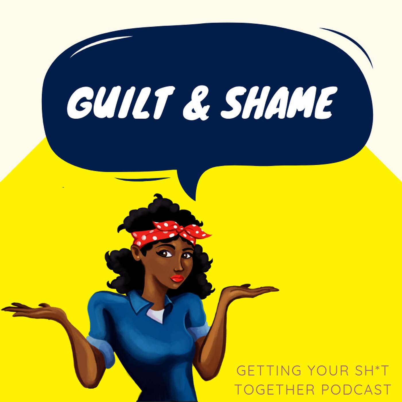How guilt and shame impacts your life