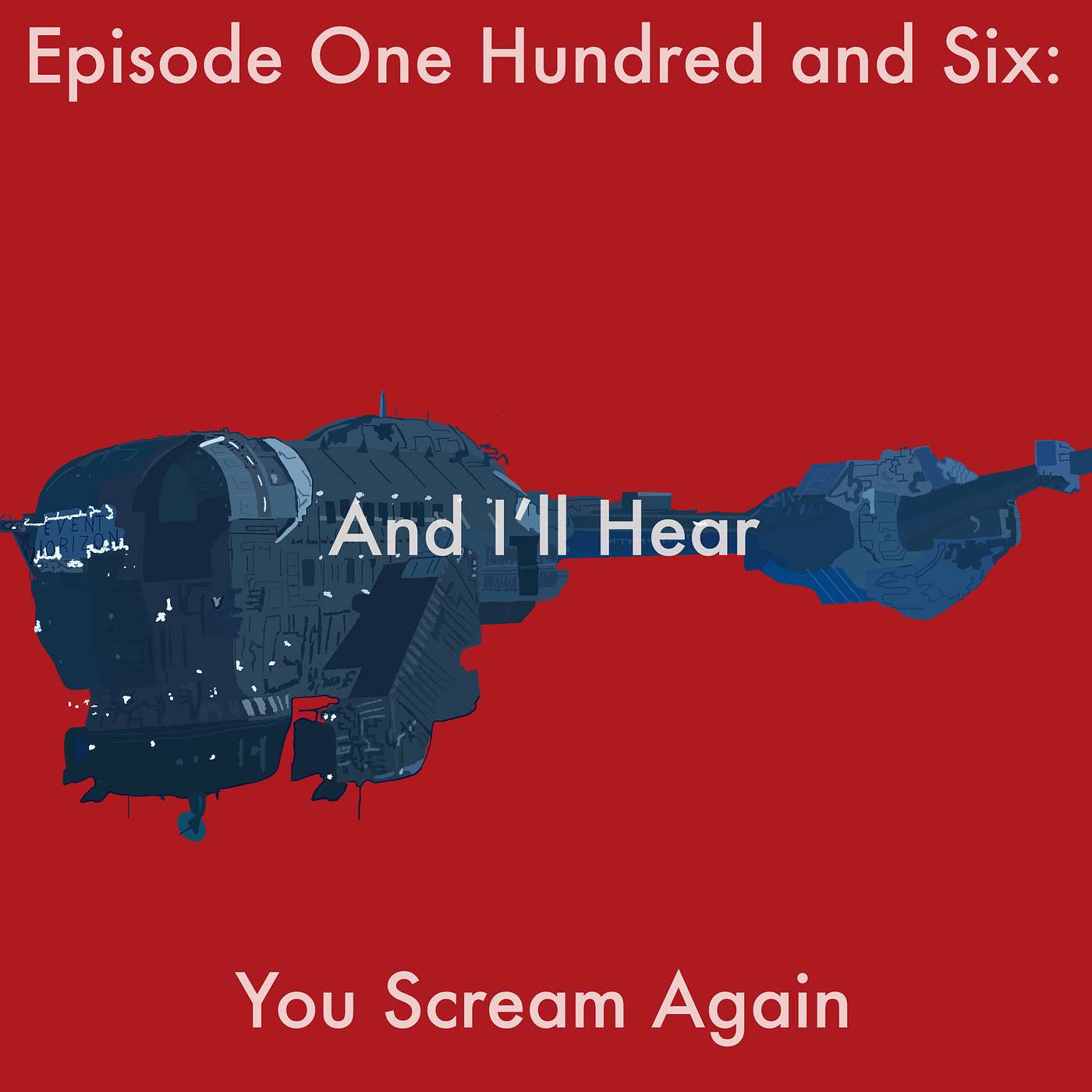 106: And I'll Hear You Scream Again episode artwork