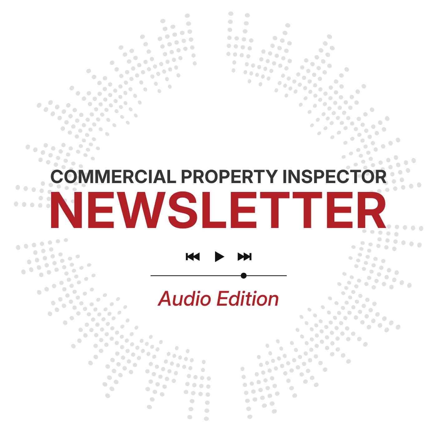 Audio Newsletter for Commercial Property Inspectors: Nov. 2025 Audio Newsletter for Commercial Property Inspectors: Nov. 2025