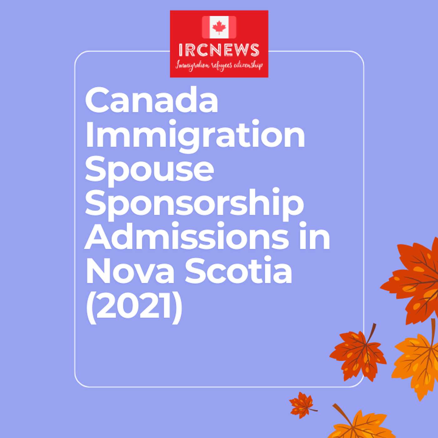Canada Immigration Spouse Sponsorship Admissions in Nova Scotia (2021) episode artwork
