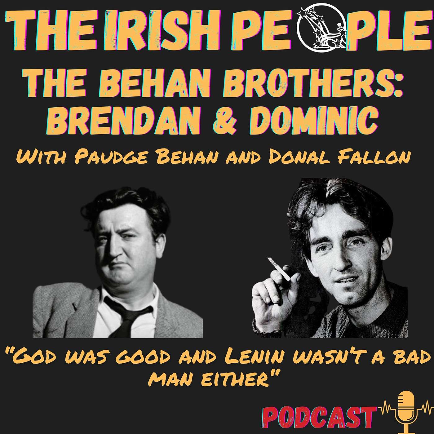 The Behan Brothers: Brendan and Dominic