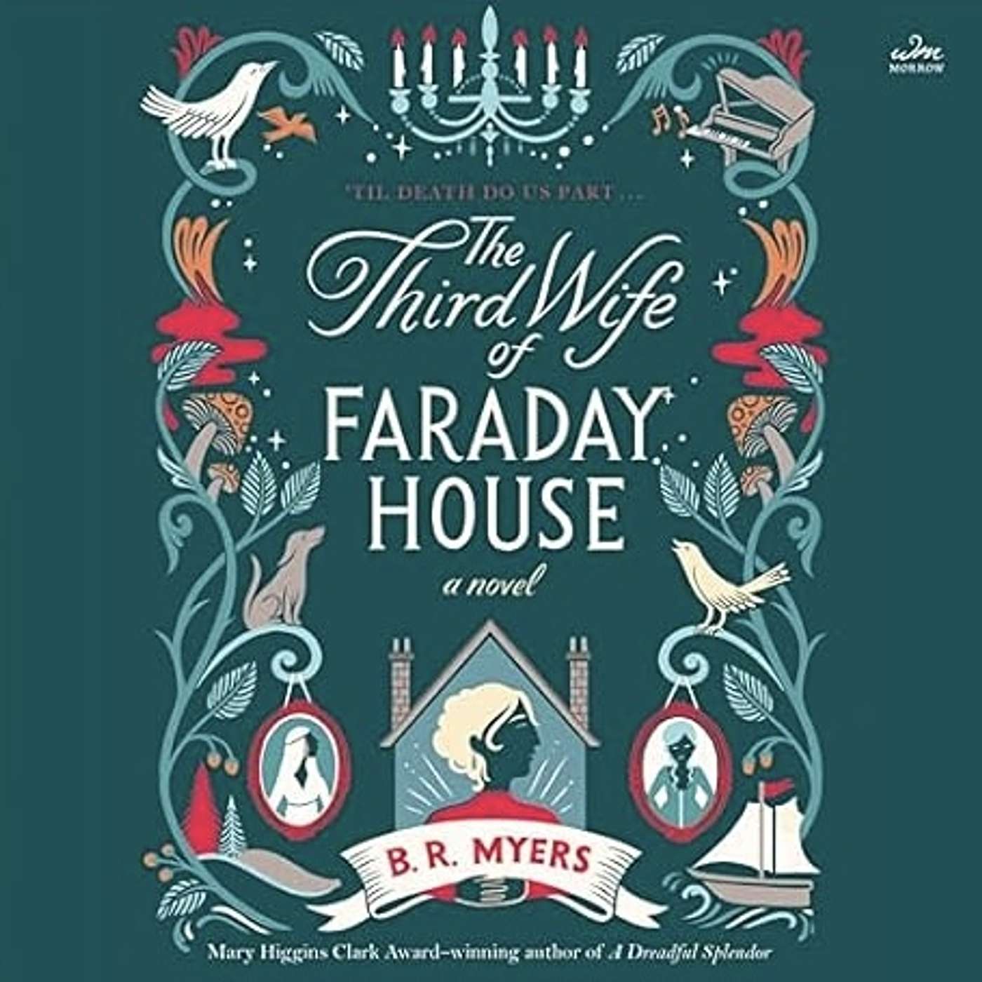 Episode 229: B.R. Myers’ ‘The Third Wife of Faraday House’