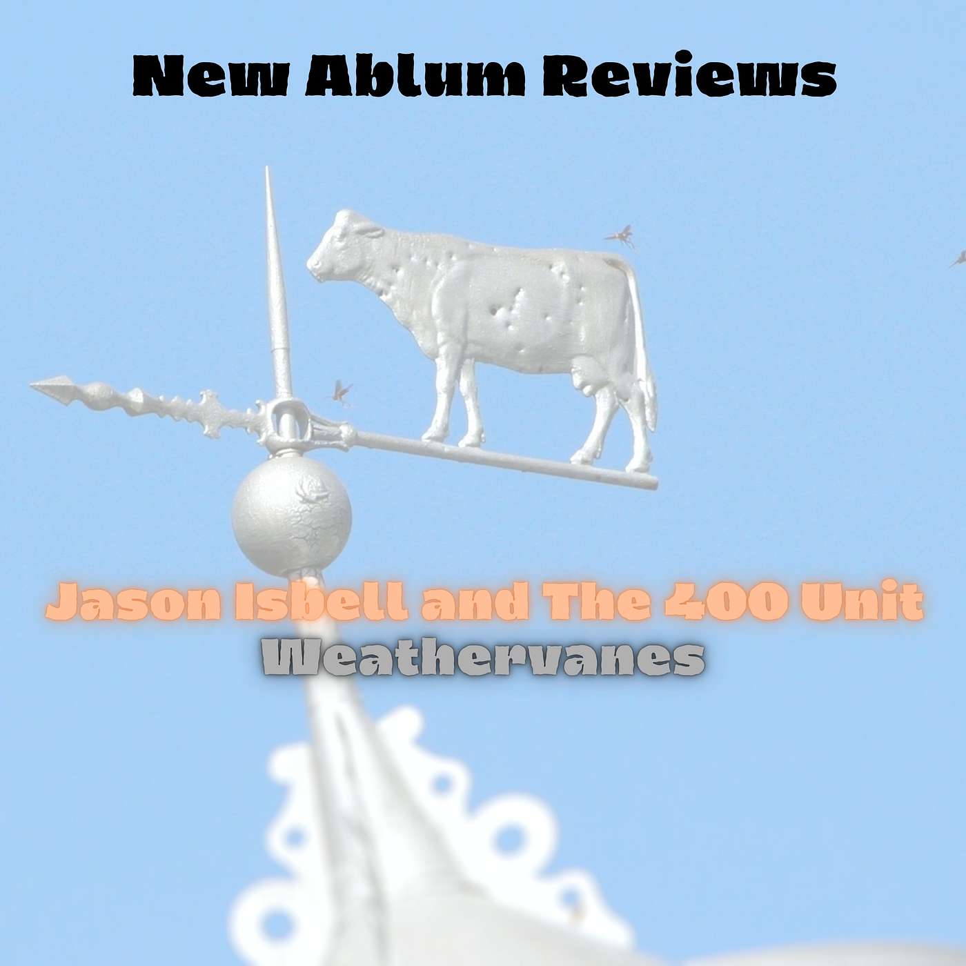 New Album Reviews: Jason Isbell and The 400 Unit - Weathervanes