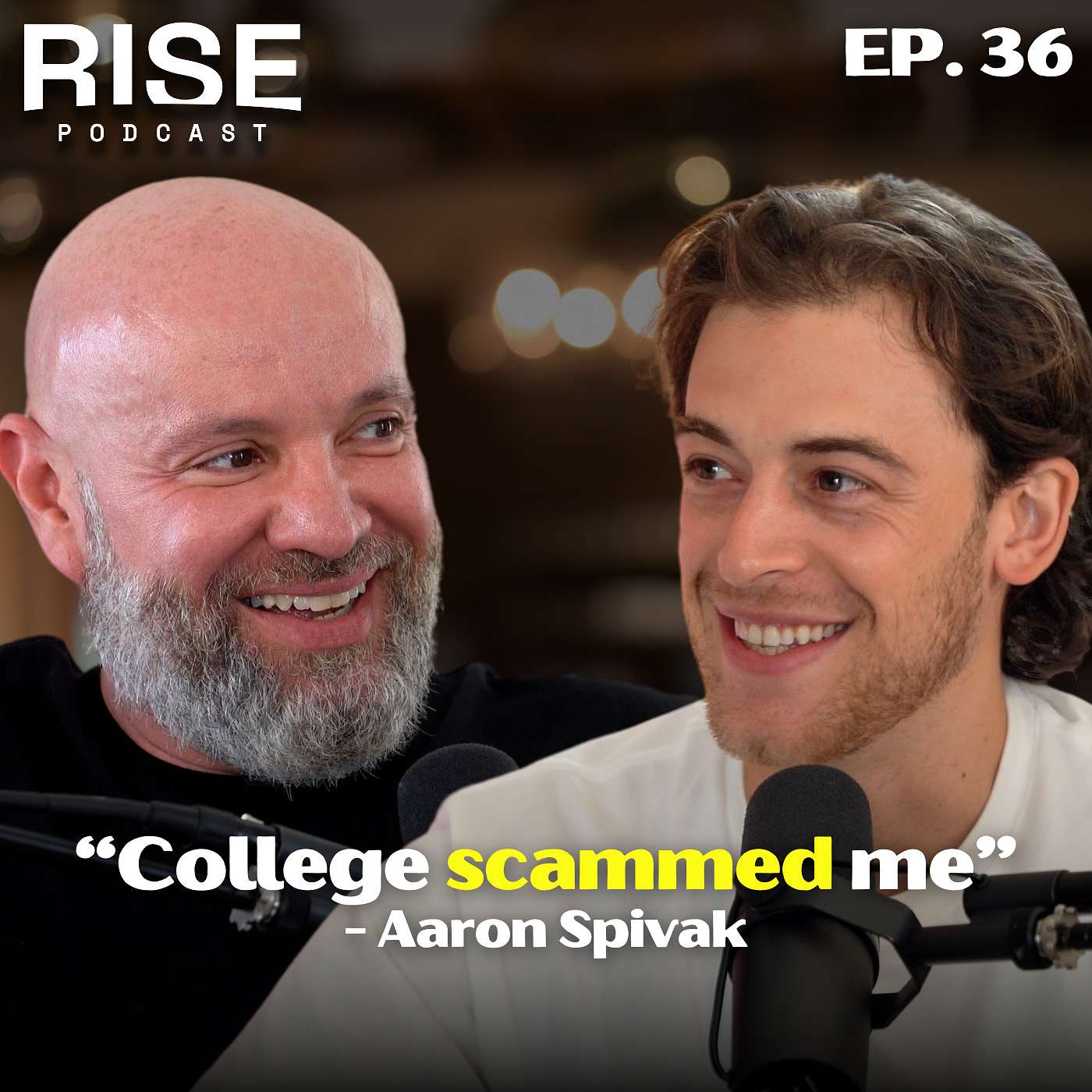 From College Dropout to $48,000,000 In 48 Months | Aaron Spivak | RISE EP. 36