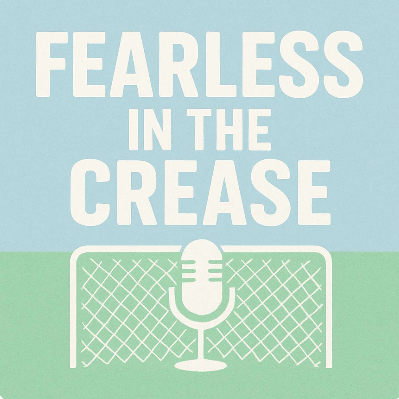 Fearless in the Crease