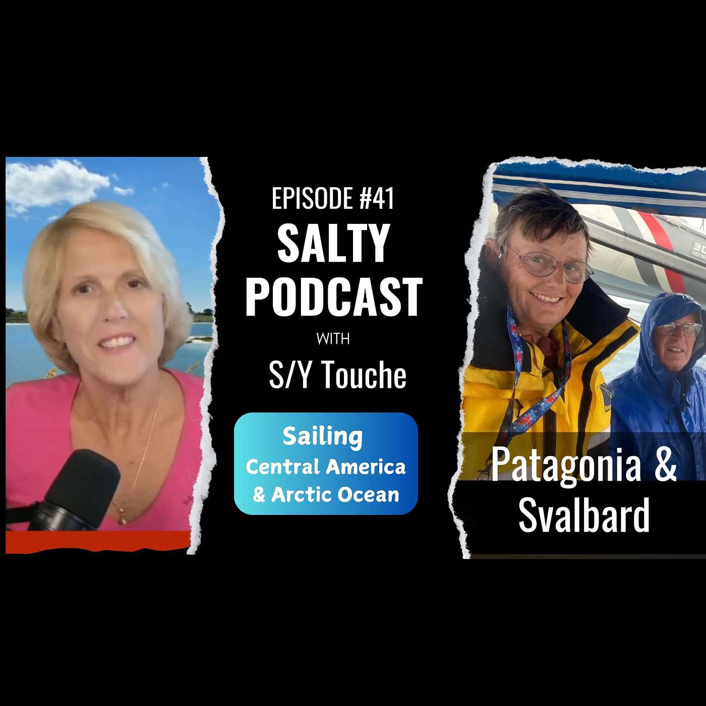 Salty Podcast:  Sailing - Salty Podcast #41 | 🌊❄️Patagonia to the Arctic: Epic Sailing Adventures with SY Touche!🧭✨