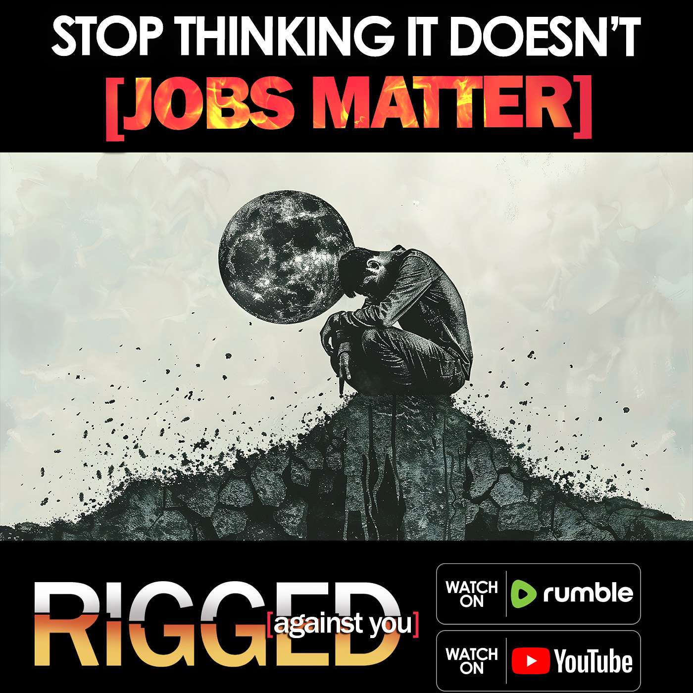 Stop Thinking It Doesnt - Jobs Matter