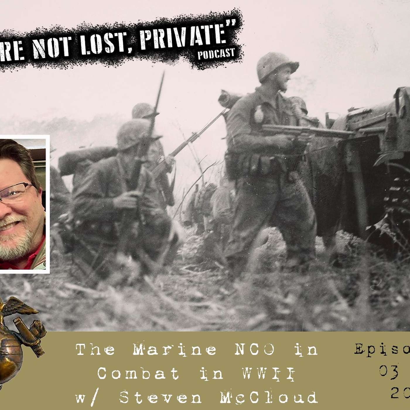 EP50 – The Marine NCO in Combat in WWII w/Steven McCloud episode artwork
