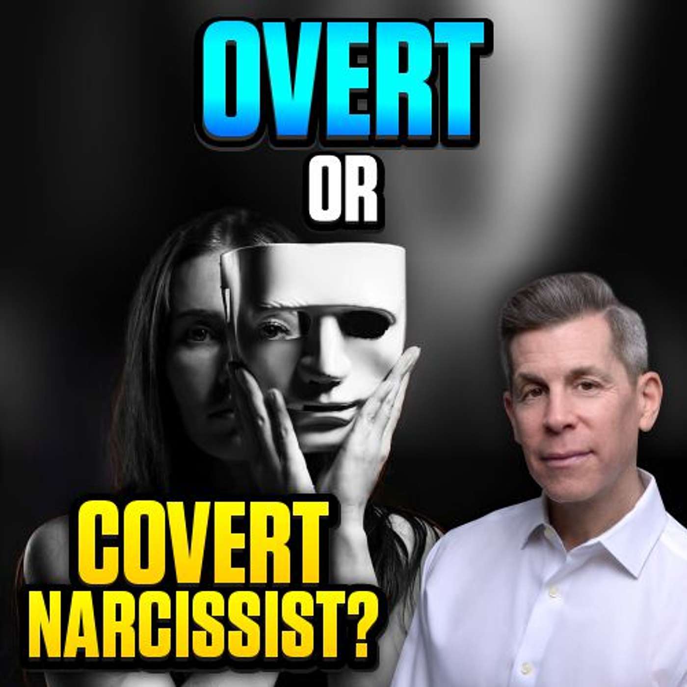 8 Red Flags of Narcissism in Relationships: Overt vs Covert Narcissism Part 1 |Epi 109