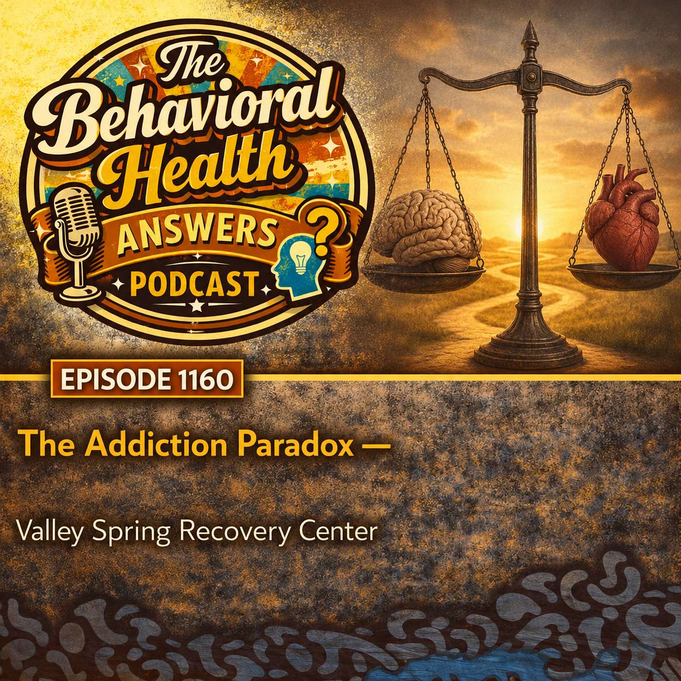 Episode 1160: The Addiction Paradox | Valley Spring Recovery Center episode artwork