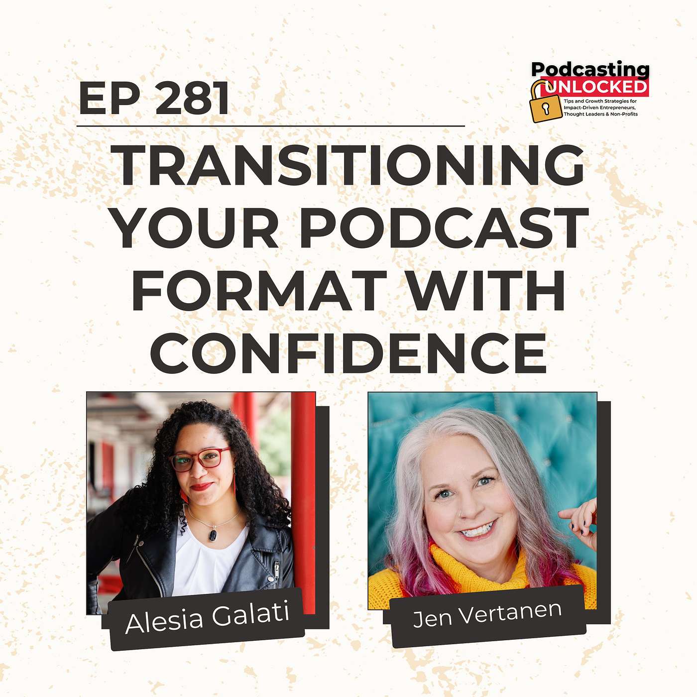 Transitioning Your Podcast Format with Confidence with Jen Vertanen