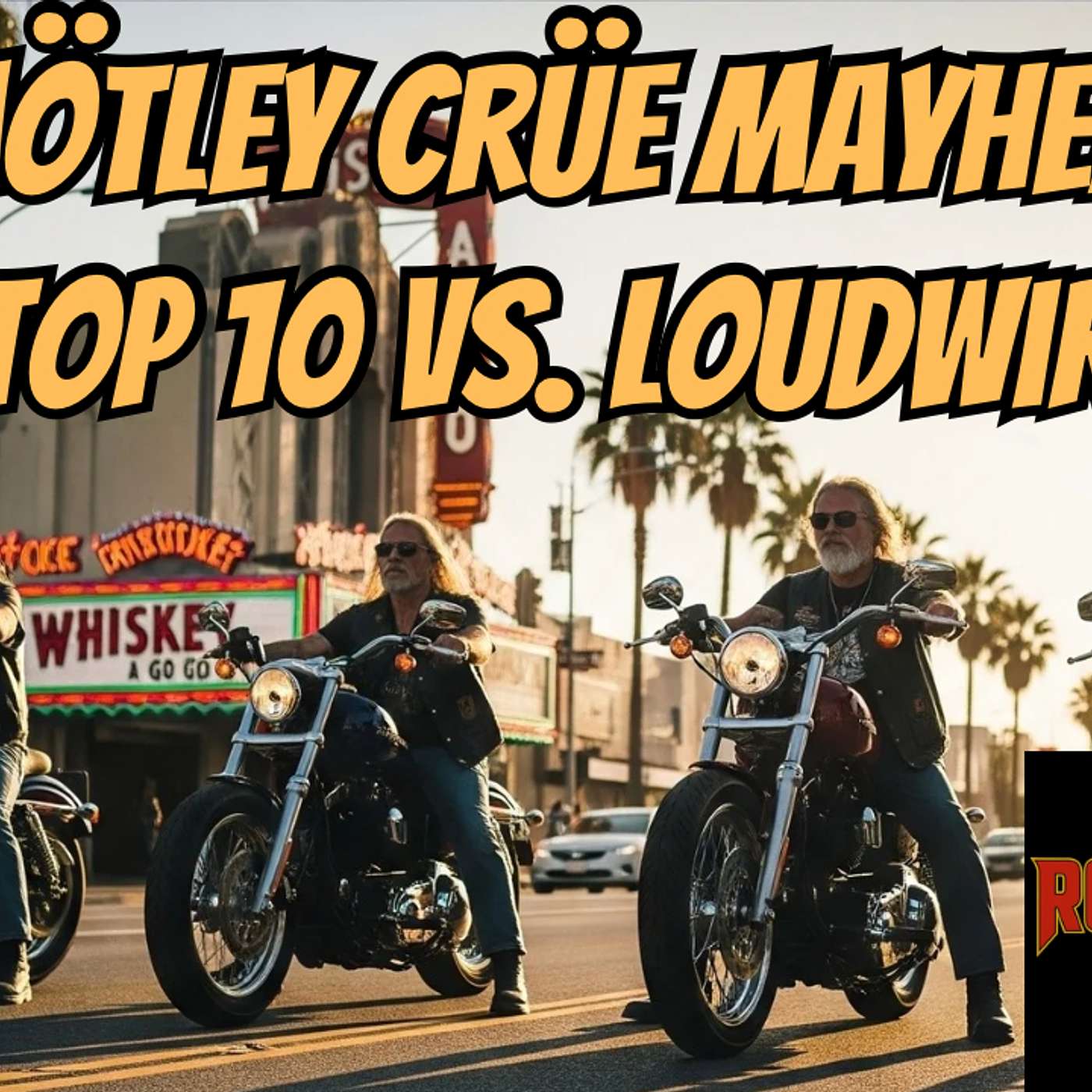 Mötley Crüe Mayhem: My Top 10 vs. Loudwire's!