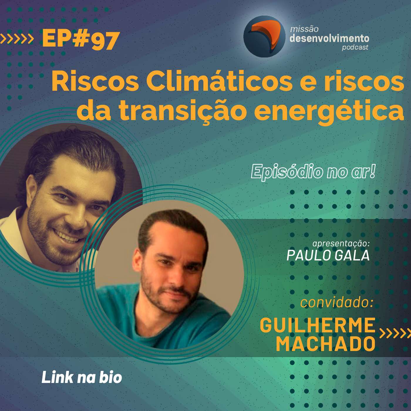 #97 - Riscos Climáticos e riscos da transição energética