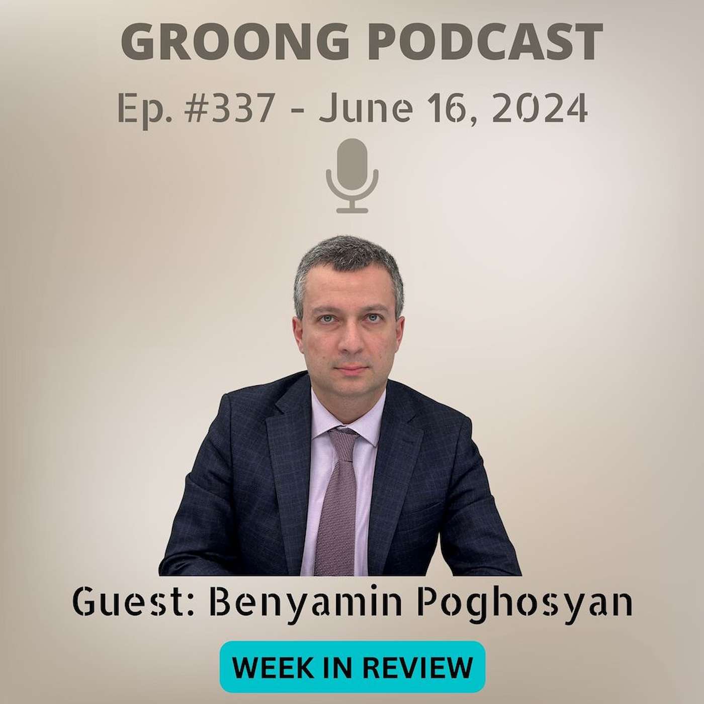 Benyamin Poghosyan - Police Violence and Repressions, Armenia Azerbaijan Talks, Armenia Russia Relations | Ep 337 - June 16, 2024