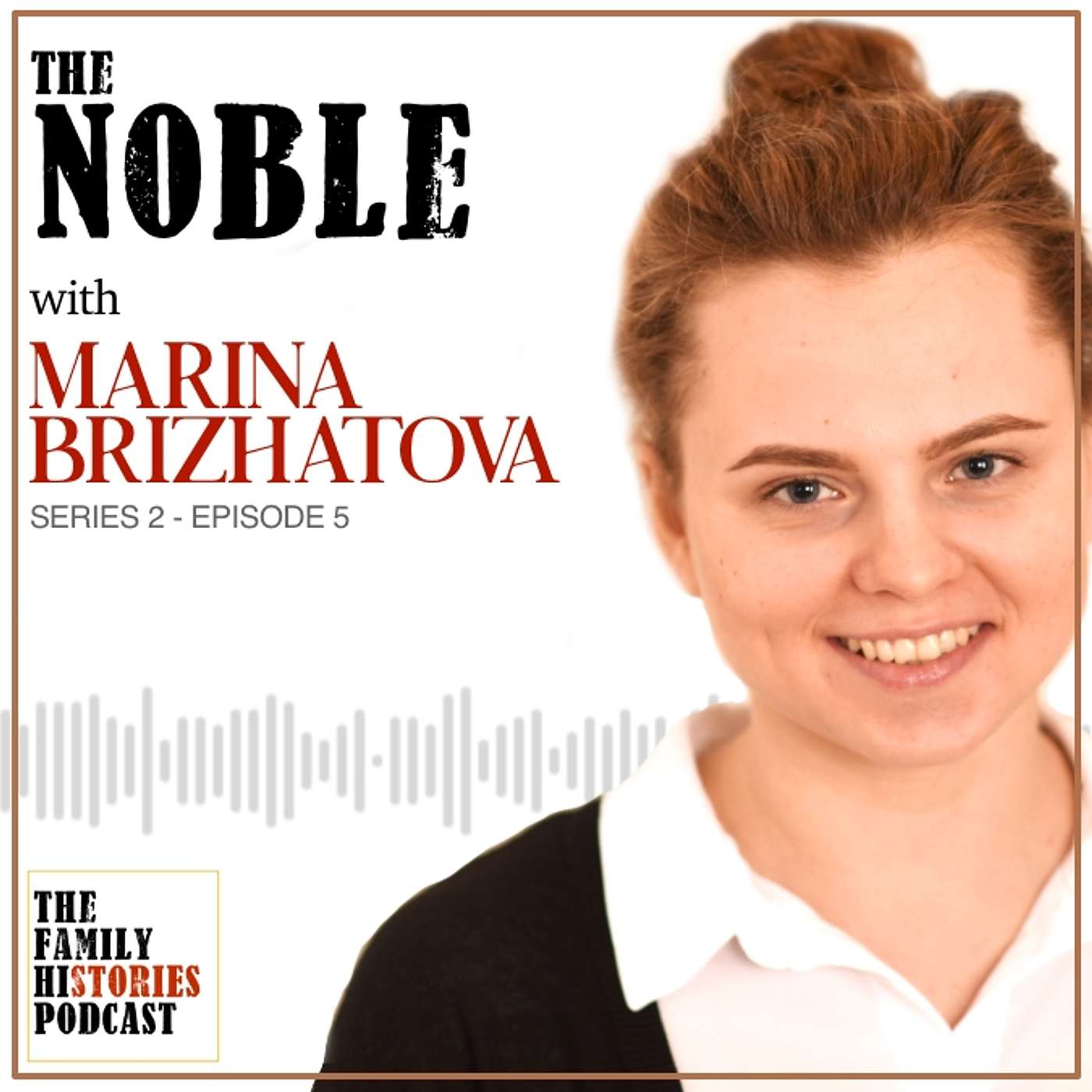 S02EP05 - 'The Noble' with Marina Brizhatova