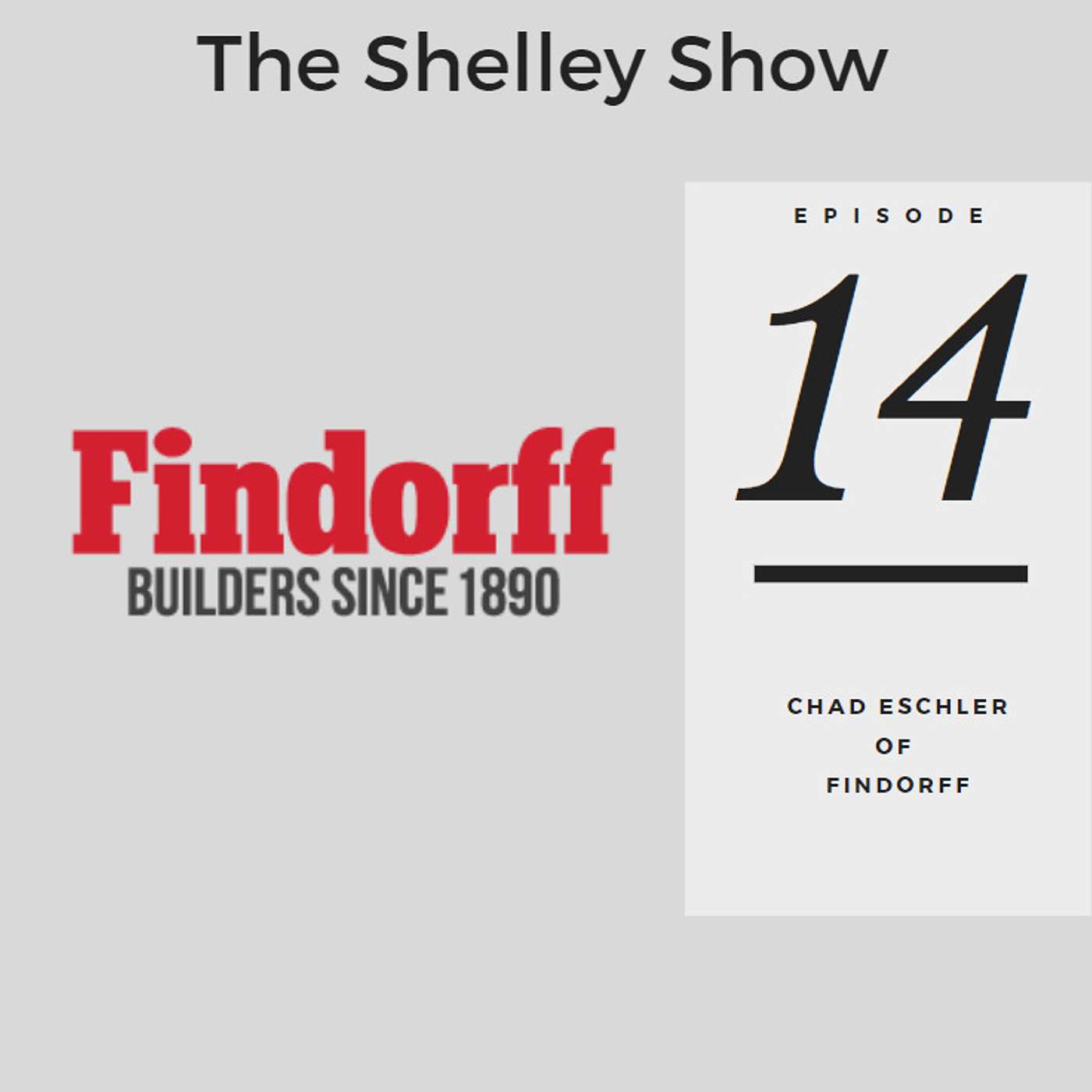 The Shelley Show Episode #14 - Chad Eschler