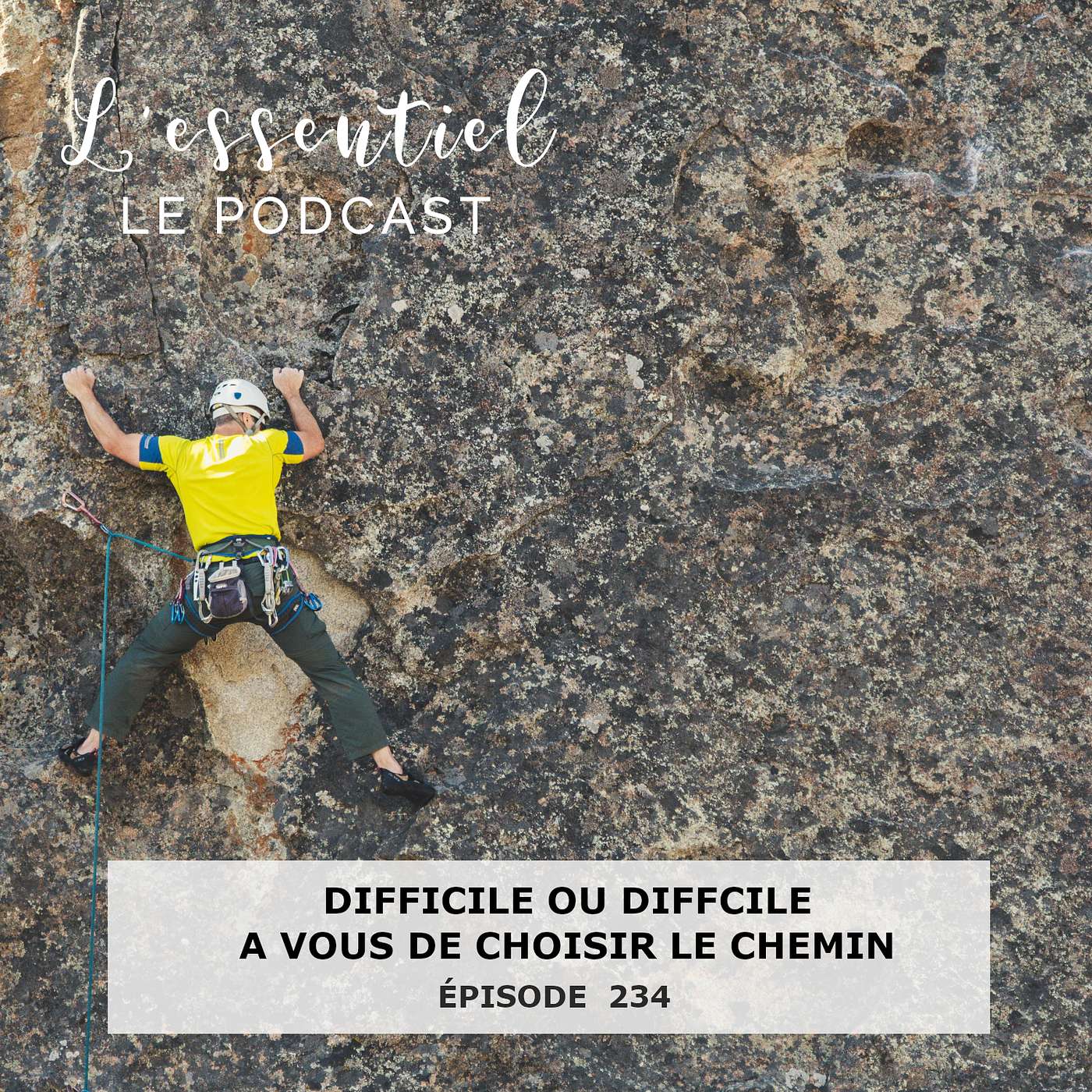 Ep# 234 : Difficile ou Difficile : À Vous de Choisir le Chemin episode artwork