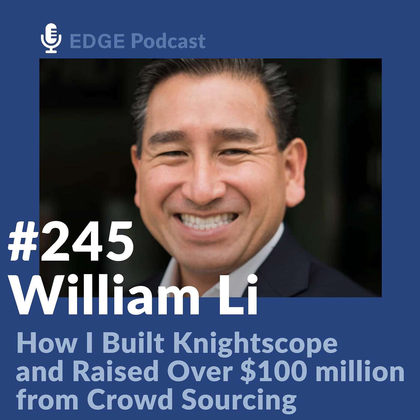 Security Robots and Raising Over $100 million in Crowdfunding with William Santana Li Chairman and CEO of Knightscope