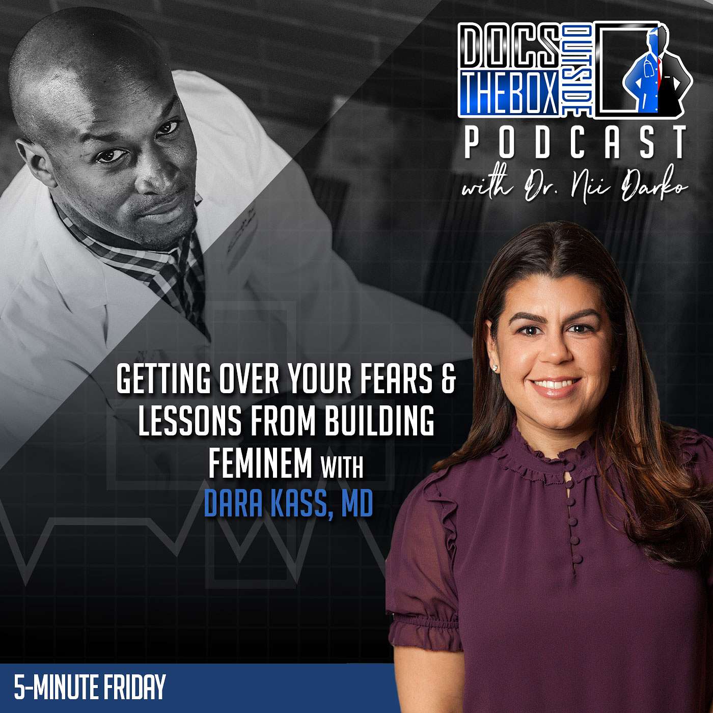 Getting Over Your Fears & Lessons from Building FemInEM with Dara Kass, MD [5-Minute Friday]