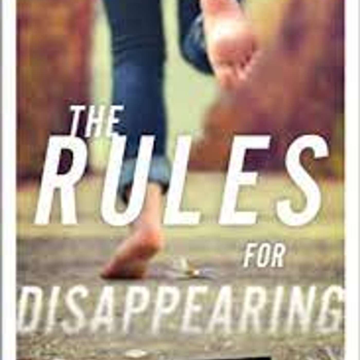 The Rules for Disappearing by Ashley Elston (Suspense)