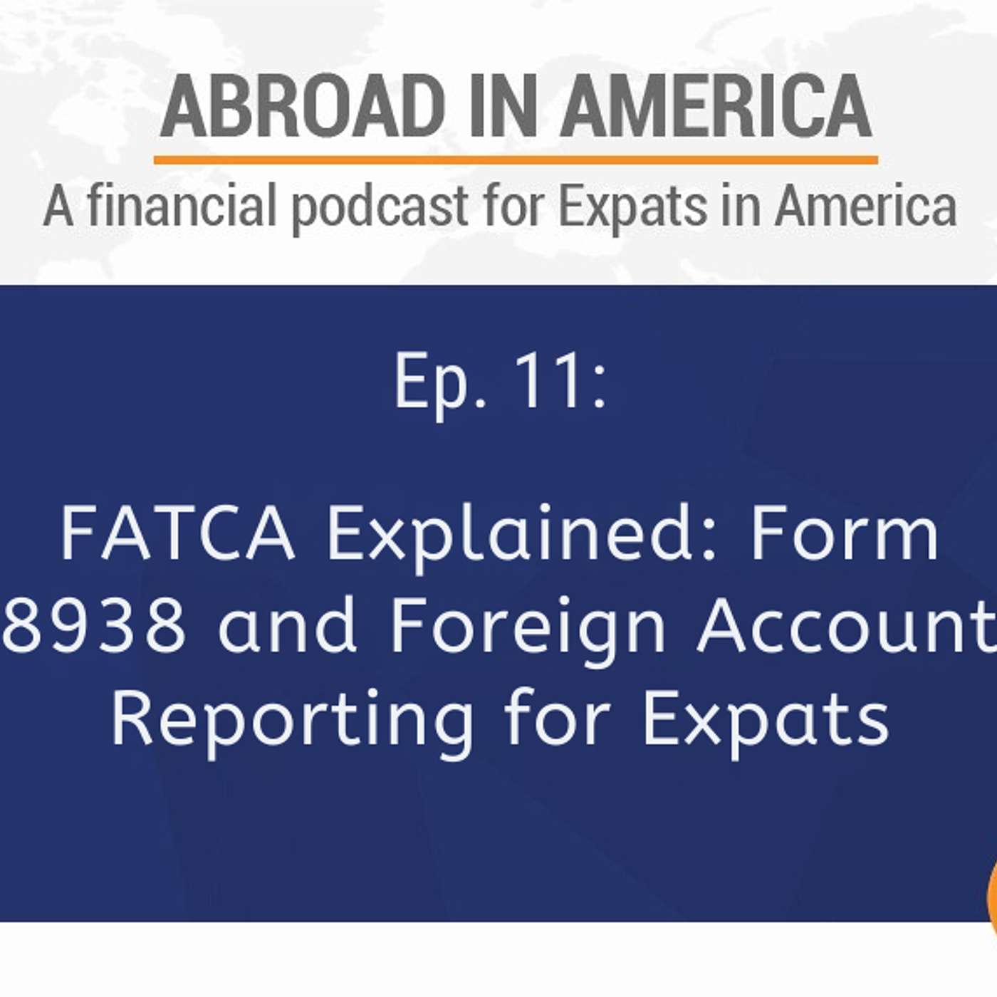 FATCA Explained: Form 8938 and Foreign Account Reporting for Expats FATCA Explained: Form 8938 and Foreign Account Reporting for Expats