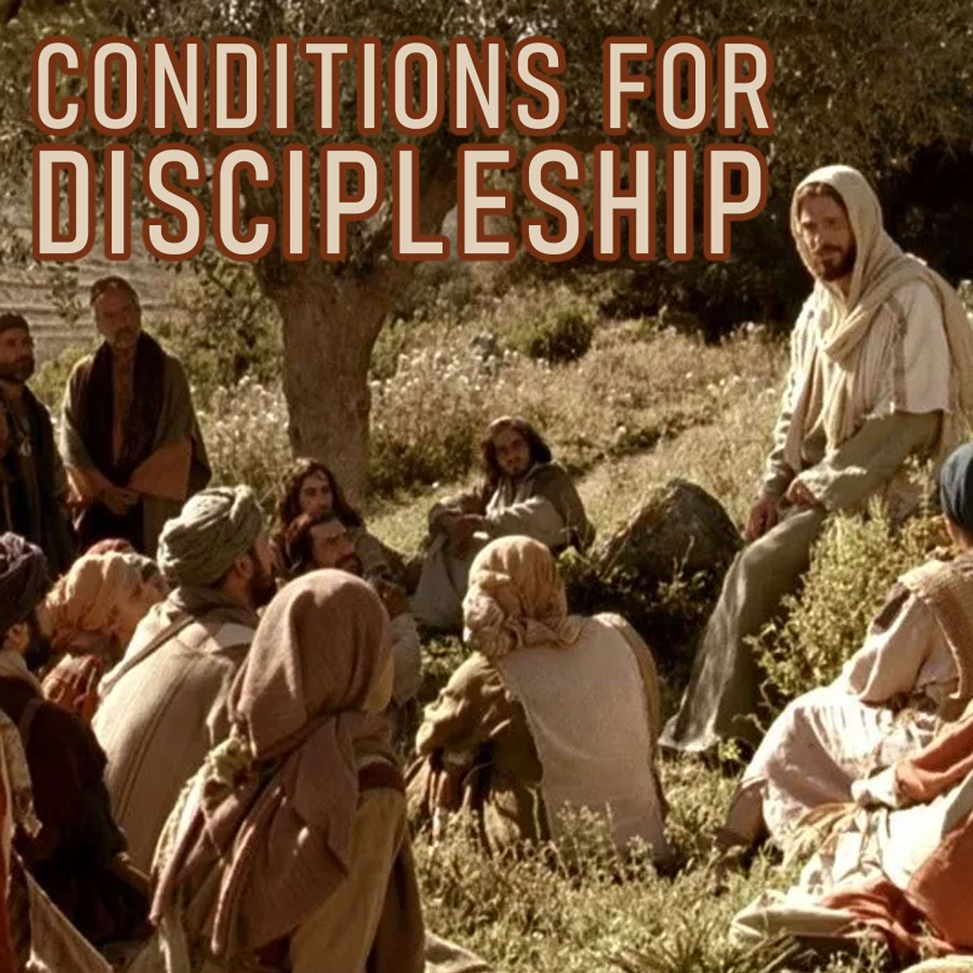 Season 5 Episode 240 - Conditions for Discipleship - Luke 9: 23-25