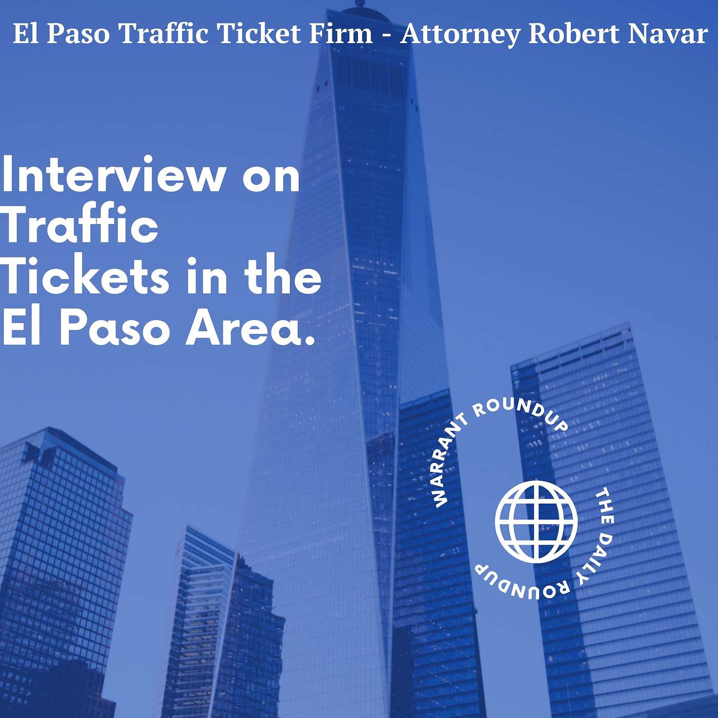 El Paso Traffic Ticket Firm - Attorney Robert Navar
