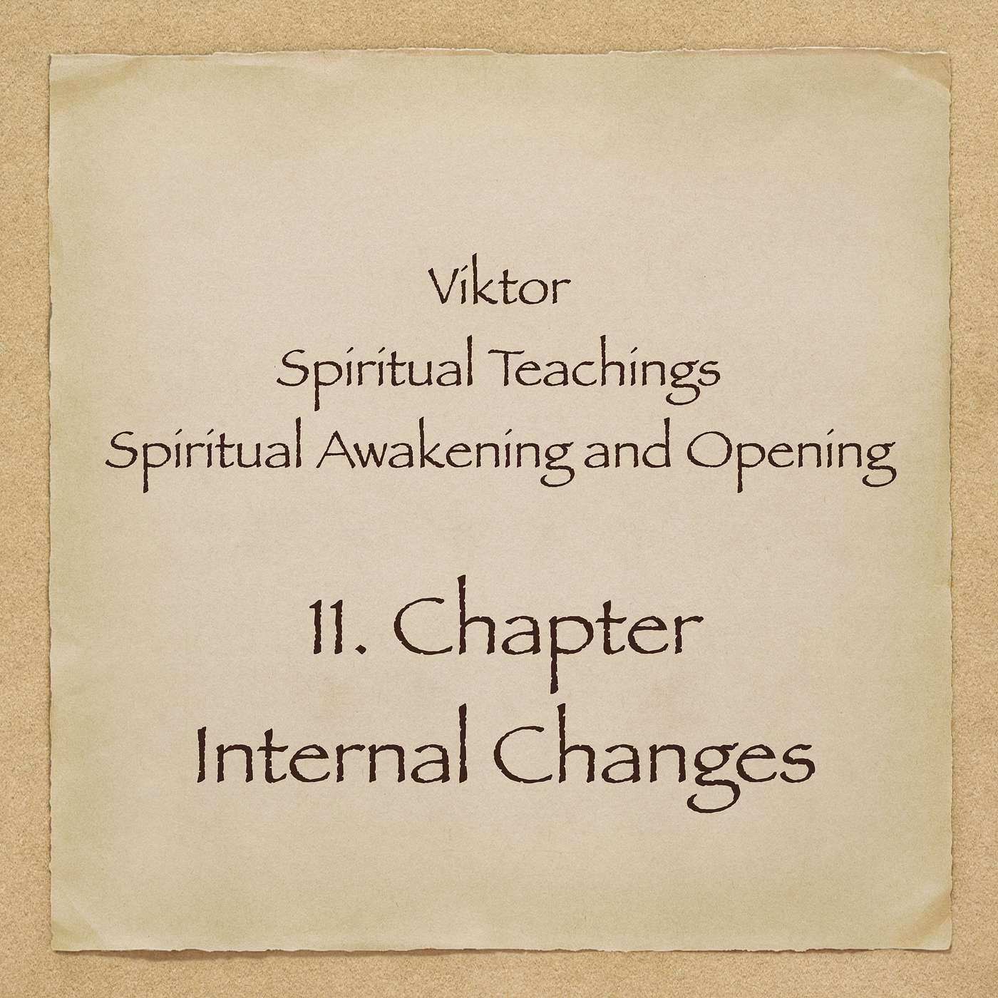 Viktor - Spiritual Teachings - Chapter 11 - Internal Changes episode artwork