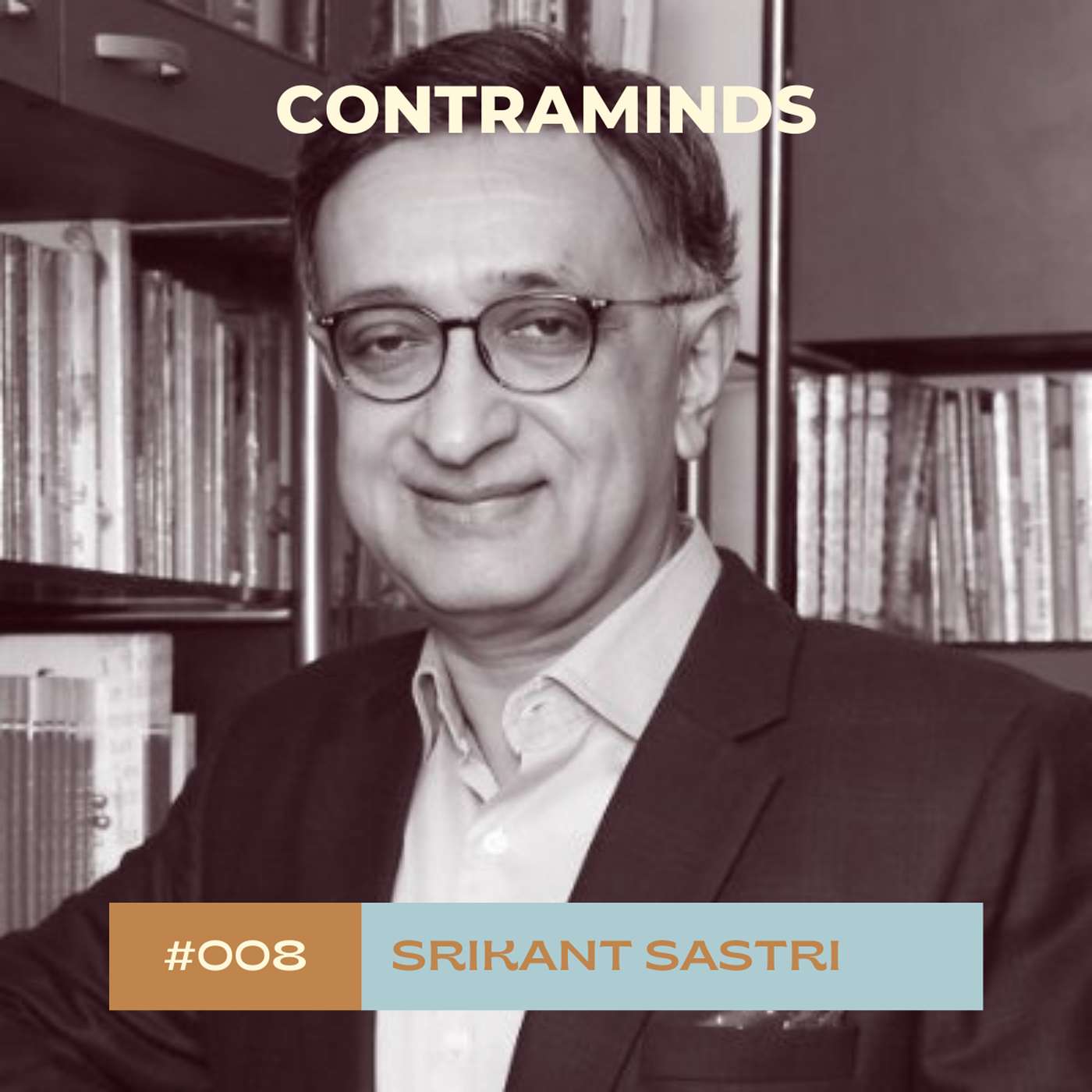 #008: Srikant Sastri on Entrepreneurship and Building World-Class Products in India