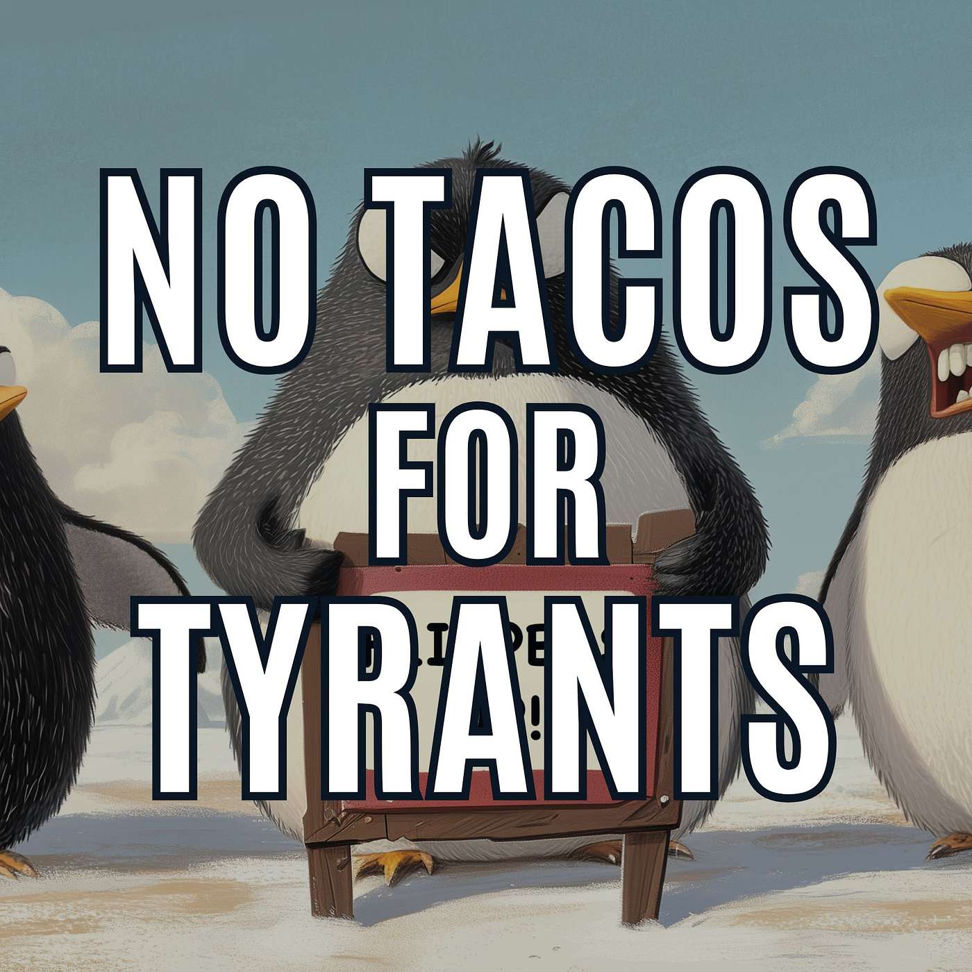 No Tacos For Tyrants