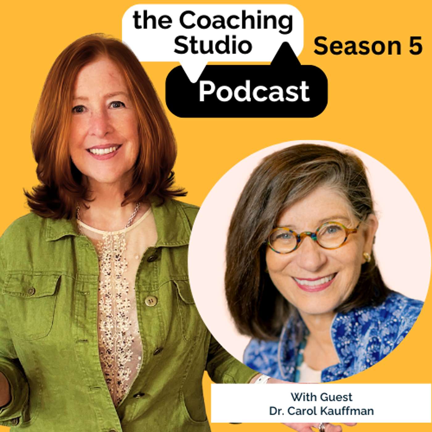 the Coaching Studio with Guest Carol Kauffman, Ph.D.