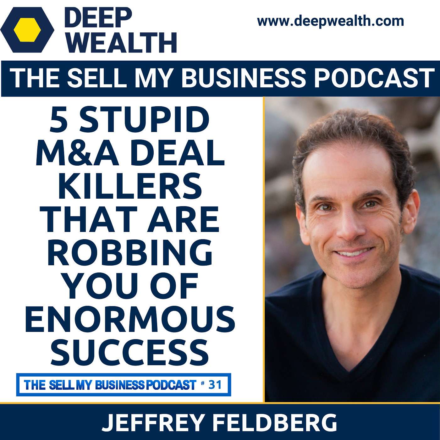 The Deep Wealth Podcast - Unlock Your Deep Wealth—In Business and Life