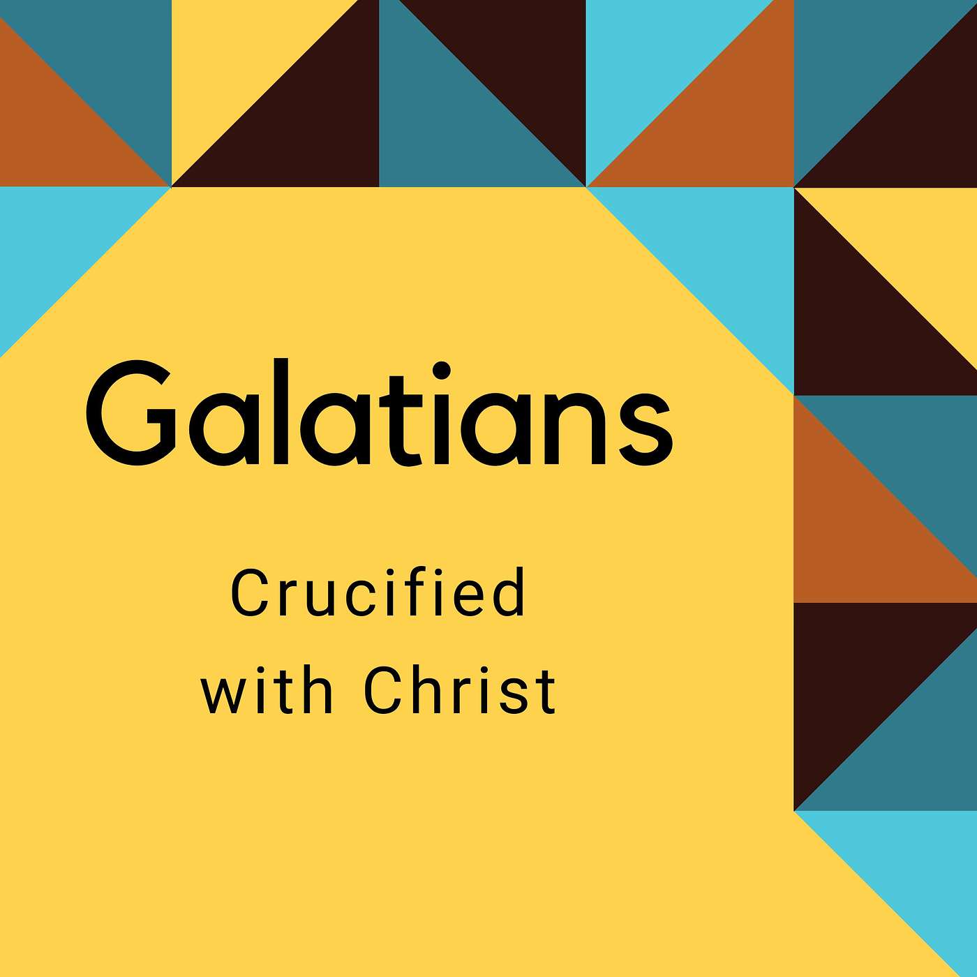 Crucified with Christ -- Galatians 2:11-21 episode artwork